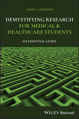 Demystifying Research for Medical and Healthcare Students: An Essential Guide