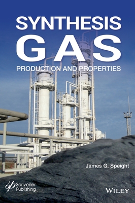 Synthesis Gas: Production and Properties