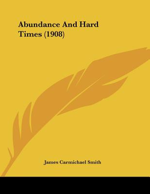 Abundance And Hard Times (1908)