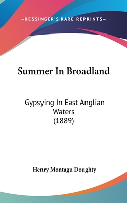 Summer In Broadland: Gypsying In East Anglian Waters (1889)