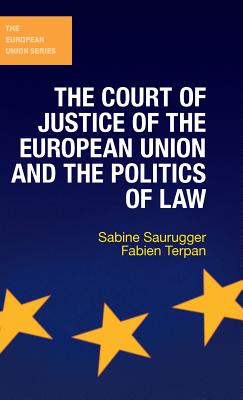 Court of Justice of the European Union and the Politics of Law (2017)