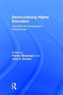 Democratizing Higher Education: International Comparative Perspectives