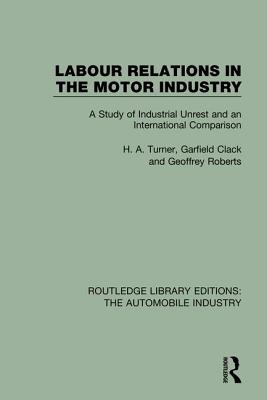 Labour Relations in the Motor Industry: A Study of Industrial Unrest and an International Comparison