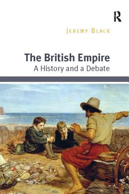 The British Empire: A History and a Debate