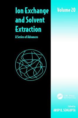 Ion Exchange and Solvent Extraction: A Series of Advances, Volume 20