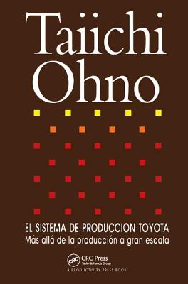 El Sistema de Produccion Toyota: Mas Alla de la Produccion a Gran Escala