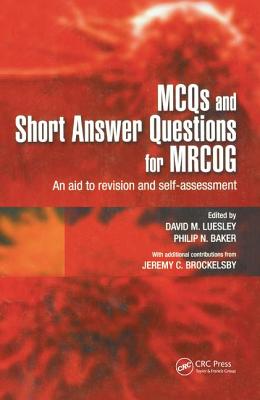 McQs & Short Answer Questions for Mrcog: An Aid to Revision and Self-Assessment