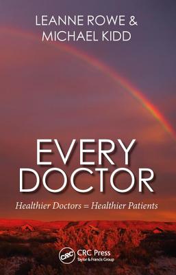 Every Doctor: Healthier Doctors = Healthier Patients