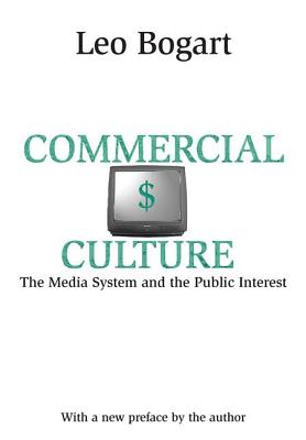 Commercial Culture: The Media System and the Public Interest