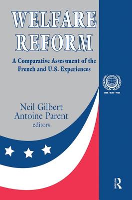Welfare Reform: A Comparative Assessment of the French and U. S. Experiences