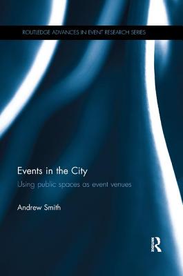 Events in the City: Using public spaces as event venues