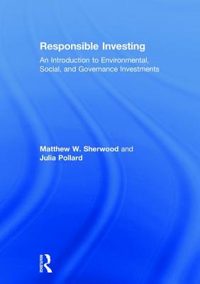 Responsible Investing: An Introduction to Environmental, Social, and Governance Investments