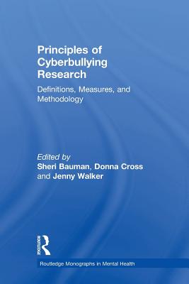 Principles of Cyberbullying Research: Definitions, Measures, and Methodology