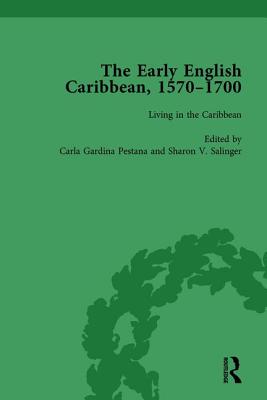 The Early English Caribbean, 1570-1700: Volume 3 Living in the Caribbean