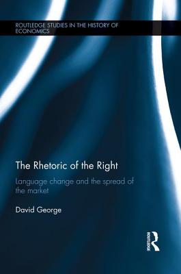 The Rhetoric of the Right: Language Change and the Spread of the Market