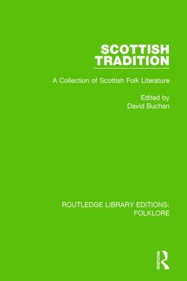 Scottish Tradition (Rle Folklore): A Collection of Scottish Folk Literature