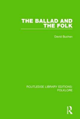 The Ballad and the Folk (Rle Folklore)