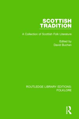 Scottish Tradition (Rle Folklore): A Collection of Scottish Folk Literature