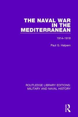 The Naval War in the Mediterranean: 1914-1918