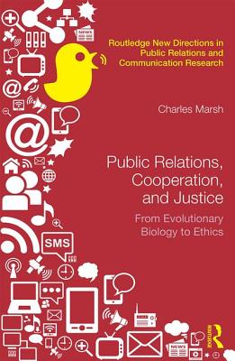 Public Relations, Cooperation, and Justice: From Evolutionary Biology to Ethics