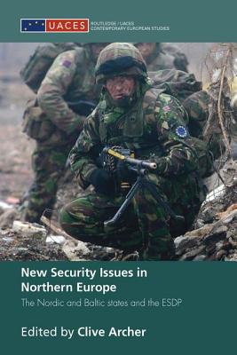 New Security Issues in Northern Europe: The Nordic and Baltic States and the Esdp