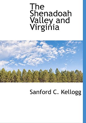 The Shenadoah Valley and Virginia