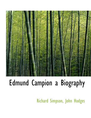 Edmund Campion a Biography