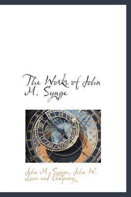 The Works of John M. Synge