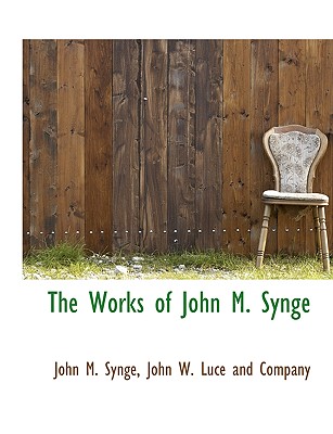 The Works of John M. Synge