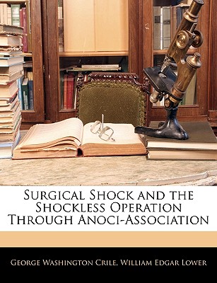 Surgical Shock and the Shockless Operation Through Anoci-Association