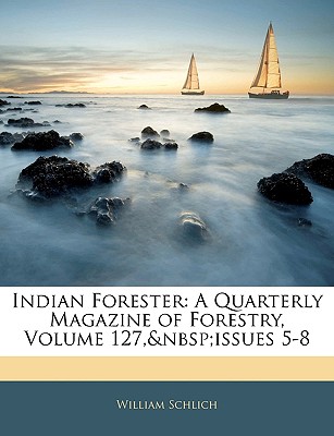 Indian Forester: A Quarterly Magazine of Forestry, Volume 127, Issues 5-8