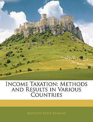 Income Taxation: Methods and Results in Various Countries