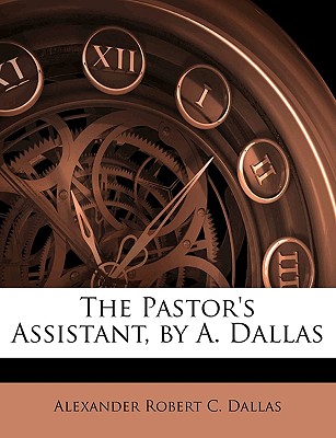 The Pastor's Assistant, by A. Dallas