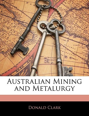 Australian Mining and Metalurgy