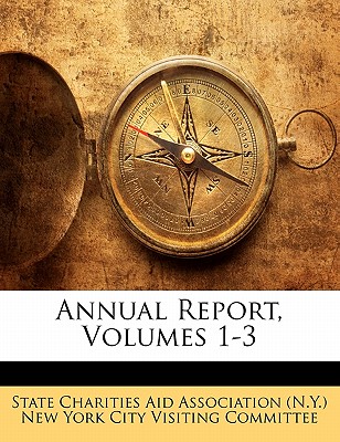 Annual Report, Volumes 1-3