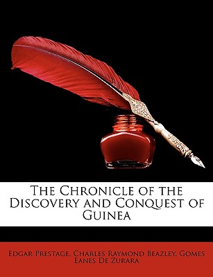 The Chronicle of the Discovery and Conquest of Guinea