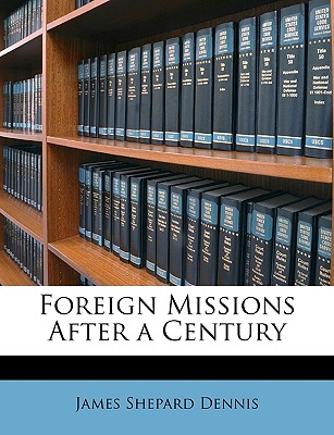 Foreign Missions After a Century