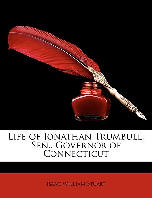 Life of Jonathan Trumbull, Sen., Governor of Connecticut
