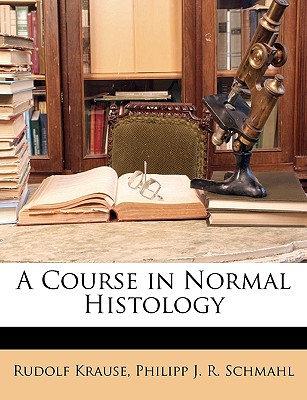 A Course in Normal Histology