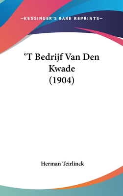 'T Bedrijf Van Den Kwade (1904)