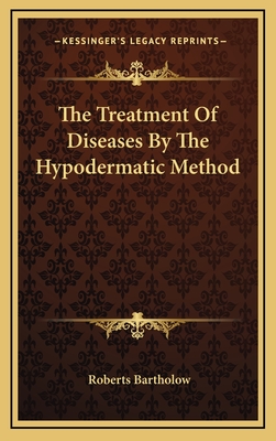 The Treatment of Diseases by the Hypodermatic Method