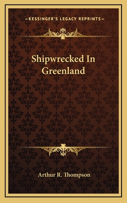 Shipwrecked in Greenland