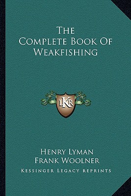 The Complete Book of Weakfishing