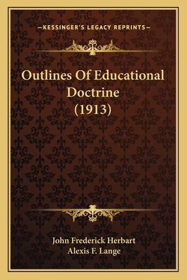 Outlines Of Educational Doctrine (1913)