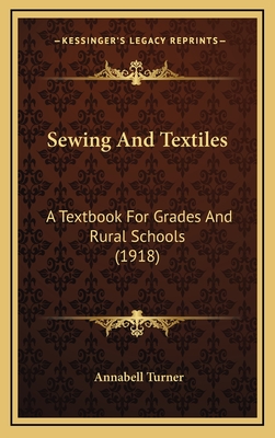 Sewing and Textiles: A Textbook for Grades and Rural Schools (1918)