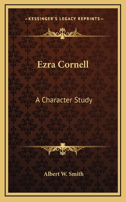 Ezra Cornell: A Character Study