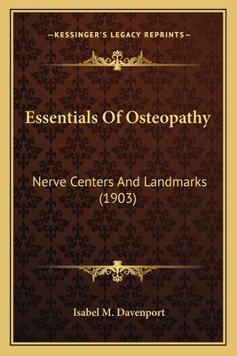 Essentials Of Osteopathy: Nerve Centers And Landmarks (1903)