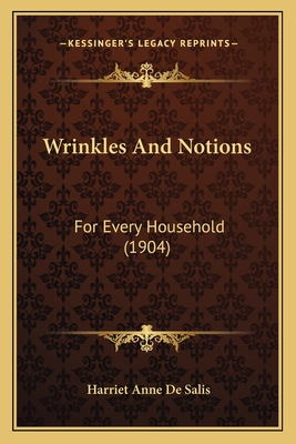 Wrinkles And Notions: For Every Household (1904)