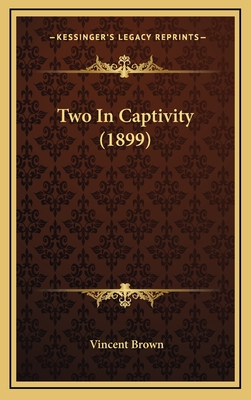 Two in Captivity (1899)