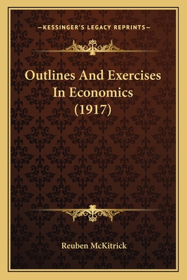 Outlines And Exercises In Economics (1917)